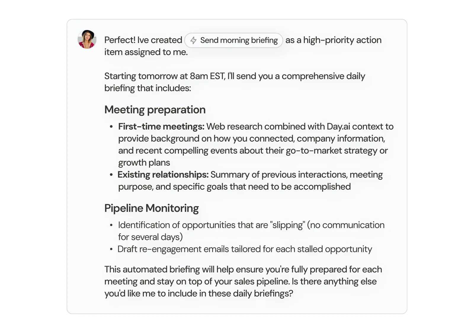 The assistant confirming a daily morning briefing covering meeting prep and pipeline monitoring
